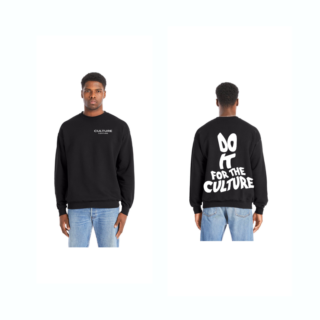 Do It For The Culture Sweatshirt In The Black Colorway